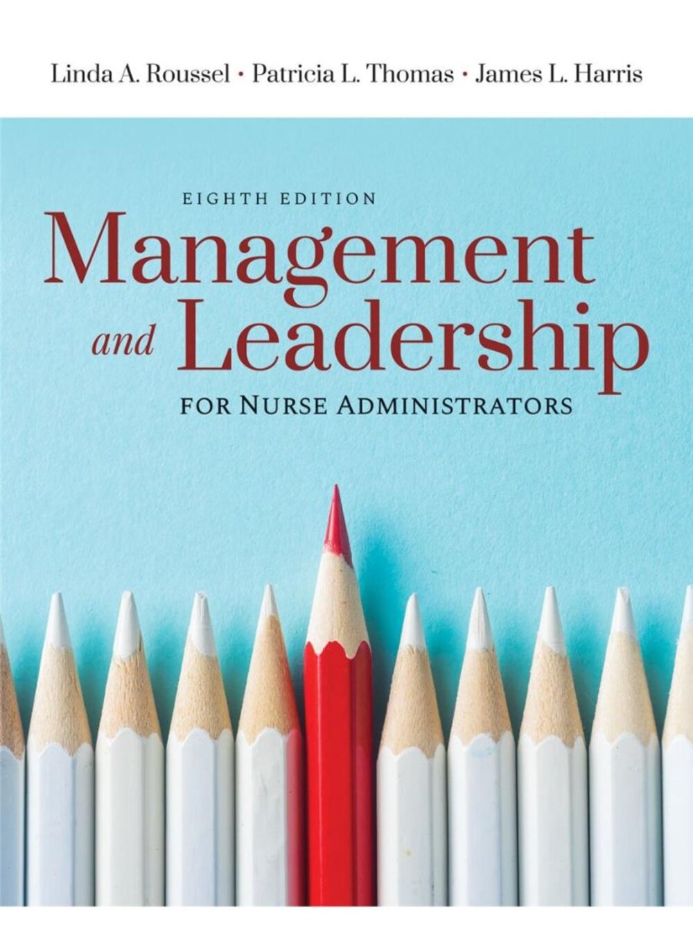 Management and Leadership for Nurse Administrators: .